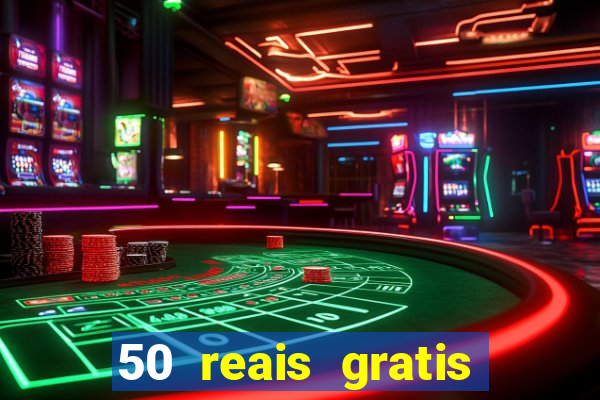 50 reais gratis para apostar